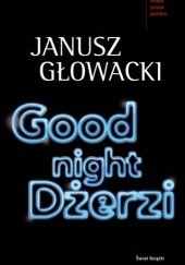 Okładka książki Good night, Dżerzi Janusz Głowacki