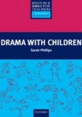 Okładka książki Drama with children Sarah Phillips