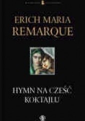 Okładka książki Hymn na cześć koktajlu Erich Maria Remarque