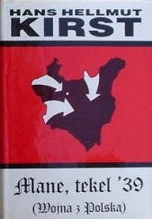 Okładka książki Mane, tekel '39 (Wojna z Polską) Hans Hellmut Kirst