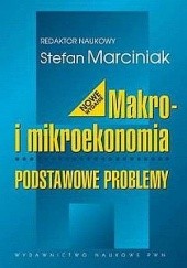 Okładka książki Makro i mikroekonomia: Podstawowe problemy Stefan Marciniak
