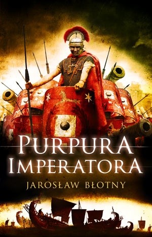 Okładka książki Purpura imperatora Jarosław Błotny
