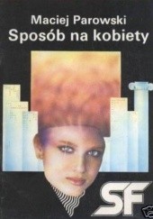 Okładka książki Sposób na kobiety Maciej Parowski