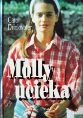 Okładka książki Molly Ucieka Carol Drinkwater