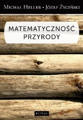 Okładka książki Matematyczność przyrody Michał Heller, Józef Życiński