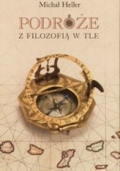 Okładka książki Podróże z filozofią w tle Michał Heller