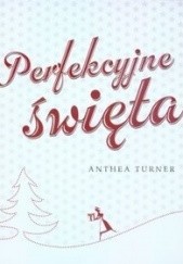 Okładka książki Perfekcyjne święta Anthea Turner