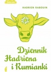 Okładka książki Dziennik Hadriena i Rumianki Hadrien Rabouin
