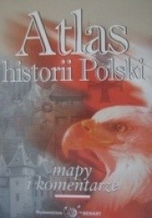 Okładka książki Atlas historii Polski mapy i komentarze Konrad Banach