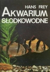 Okładka książki Akwarium słodkowodne Hans Frey