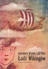 Okładka książki Łódź Wikingów Maria Ewa Letki