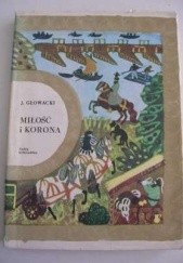 Okładka książki Miłość i korona Jerzy Głowacki