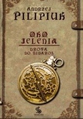 Okładka książki Oko jelenia. Droga do Nidaros Andrzej Pilipiuk