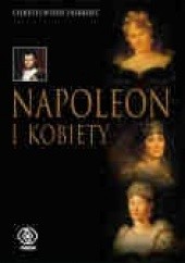 Okładka książki Napoleon i kobiety Christopher Hibbert