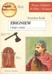 Okładka książki Zbigniew i jego czasy Stanisław Rosik