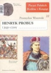 Henryk Probus i jego czasy