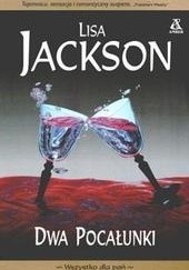 Okładka książki Dwa pocałunki Lisa Jackson