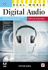 Okładka książki Real World Digital Audio. Profesjonalne techniki produkcji dźwięku. Edycja polska Peter Kirn