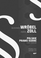 Okładka książki Polskie Prawo Karne. Część Ogólna Włodzimierz Wróbel, Andrzej Zoll