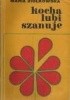 Okładka książki Kocha, lubi, szanuje... Maria Ziółkowska