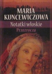 Okładka książki Notatki włoskie. Przezrocza Maria Kuncewiczowa