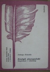 Okładka książki Erotyk staropolski. Inspiracje i odmiany Jadwiga Kotarska
