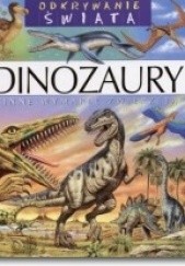 Okładka książki Dinozaury i inne zwierzęta wymarłe