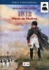 Okładka książki 1812. Tom I. Marsz na Moskwę Paul Britten Austin