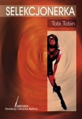 Okładka książki Selekcjonerka Tobi Tobin