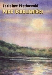 Okładka książki Park osobliwości Zdzisław Piątkowski