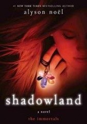 Okładka książki Shadowland Alyson Noël