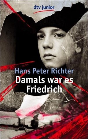 Okładka książki Damals war es Friedrich Hans Peter Richter