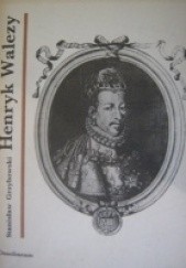 Okładka książki Henryk Walezy Stanisław Grzybowski