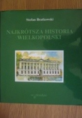 Okładka książki Najkrótsza historia Wielkopolski Stefan Bartkowski