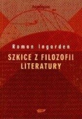 Okładka książki Szkice z filozofii literatury Roman W. Ingarden
