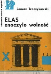 Okładka książki ELAS znaczyło wolność Janusz Traczykowski
