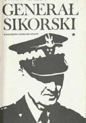 Generał Sikorski - t. 1