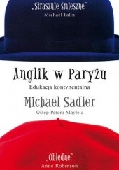 Okładka książki Anglik w Paryżu Michael Sadler