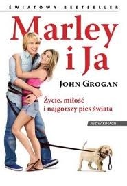 Okładka książki Marley i Ja. Życie, miłość i najgorszy pies świata John Grogan