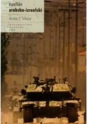 Okładka książki Konflikt arabsko-izraelski Kirsten E. Schulze