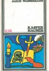 Okładka książki Kasper Hauser Jakob Wassermann