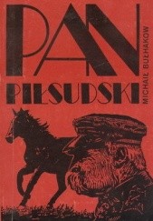Okładka książki Pan Piłsudski i inne opowiadania Michaił Bułhakow