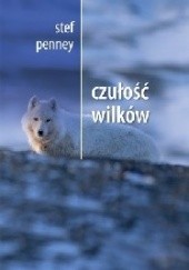 Okładka książki Czułość wilków Stef Penney