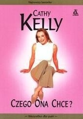 Okładka książki Czego ona chce Cathy Kelly