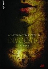 Okładka książki Invocato Agnieszka Tomaszewska