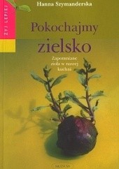 Okładka książki Pokochajmy zielsko Hanna Szymanderska