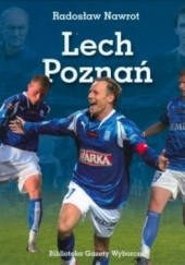 Okładka książki Lech Poznań Radosław Nawrot