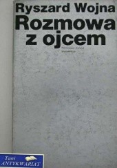 Okładka książki Rozmowa z ojcem Ryszard Wojna