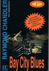 Okładka książki Bay City Blues Raymond Chandler