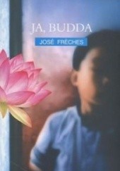 Okładka książki Ja, Budda José Frèches